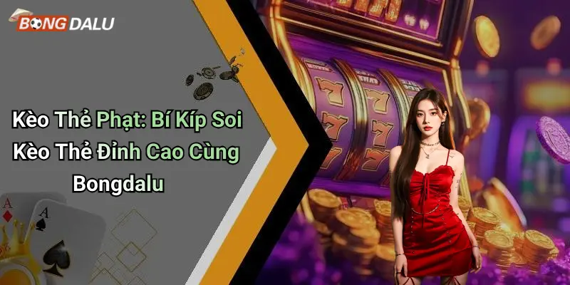 Kèo Thẻ Phạt