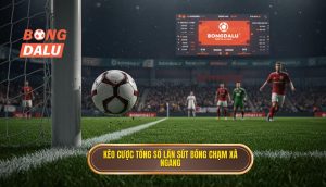 Kèo cược tổng số lần sút bóng chạm xà ngang