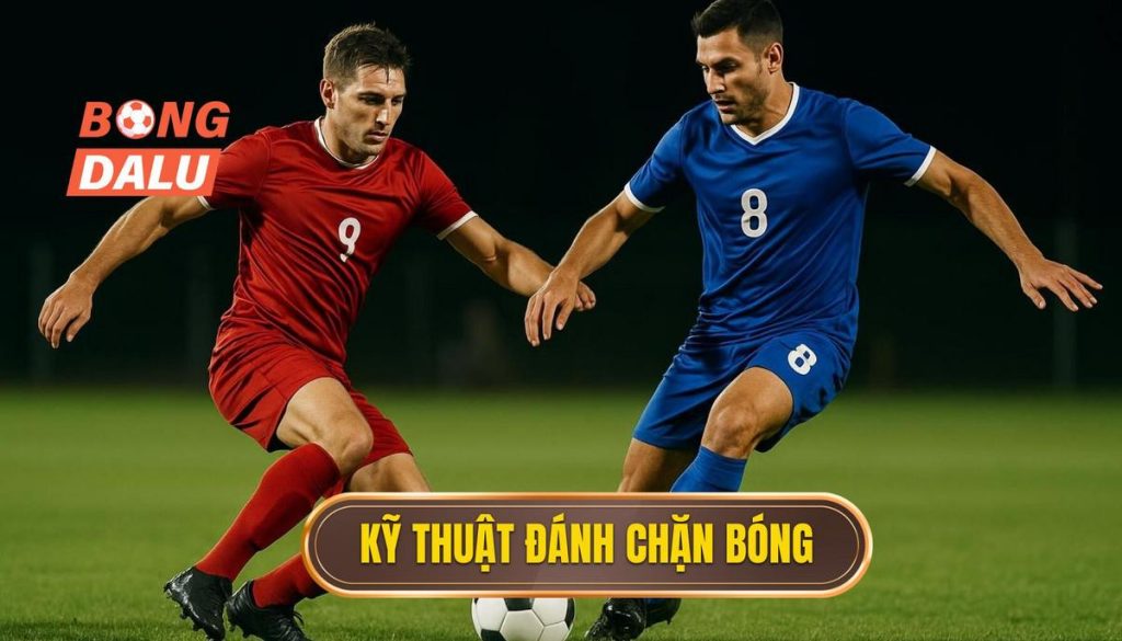 Kỹ thuật đánh chặn bóng