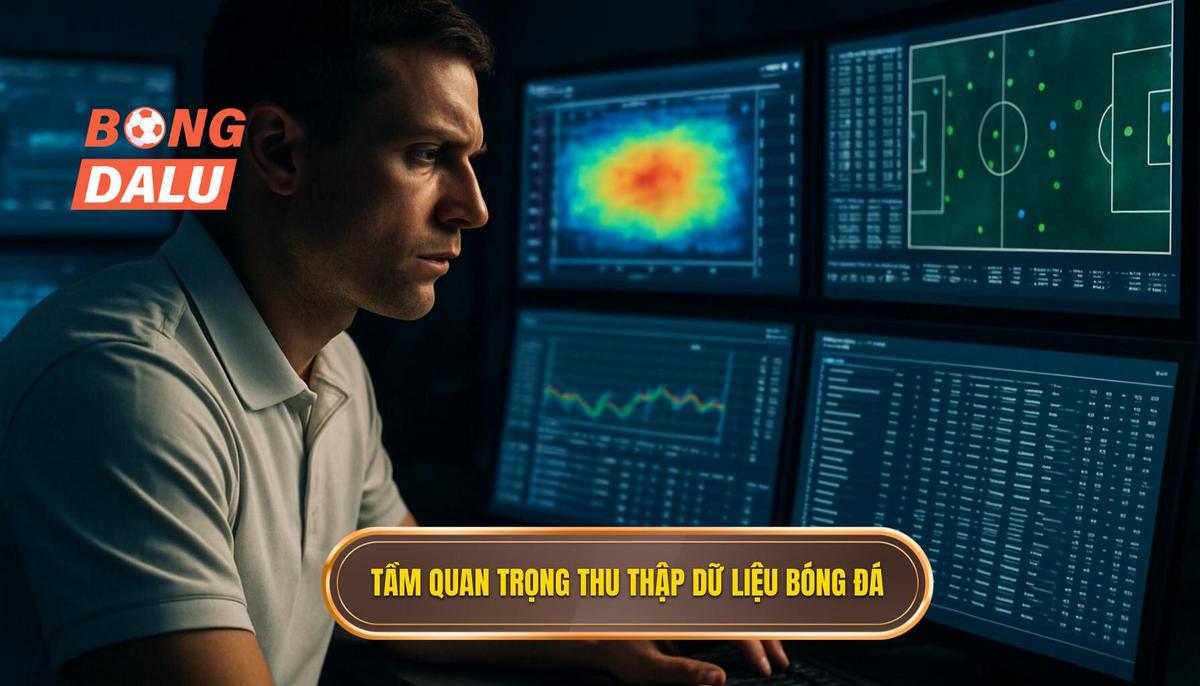 Tầm quan trọng của việc thu thập dữ liệu đa chiều trong bóng đá