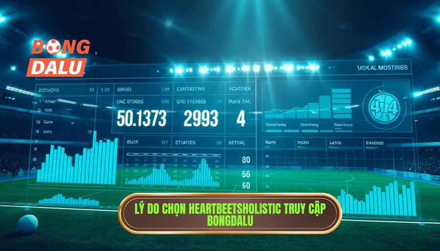 Phân tích chuyên sâu: Tại sao nên chọn heartbeetsholistic.com để truy cập BONGDALU? Phân tích chuyên sâu: Tại sao nên chọn heartbeetsholistic.com để truy cập BONGDALU?