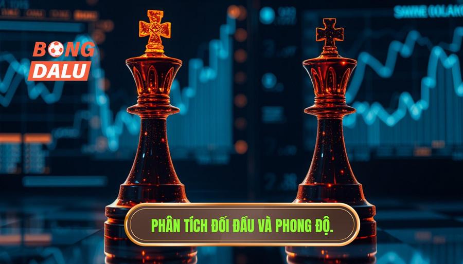 3. Phân tích sâu chỉ số đối đầu và phong độ gần đây 3. Phân tích sâu chỉ số đối đầu và phong độ gần đây